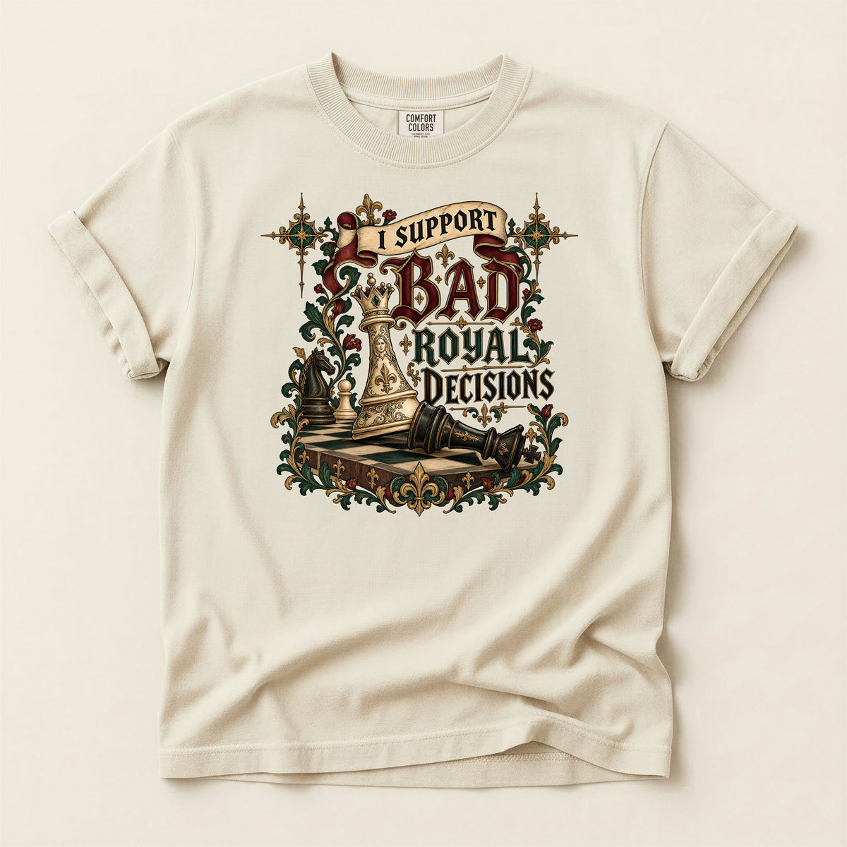 I Support Bad Royal Decisions Graphic T-Shirt