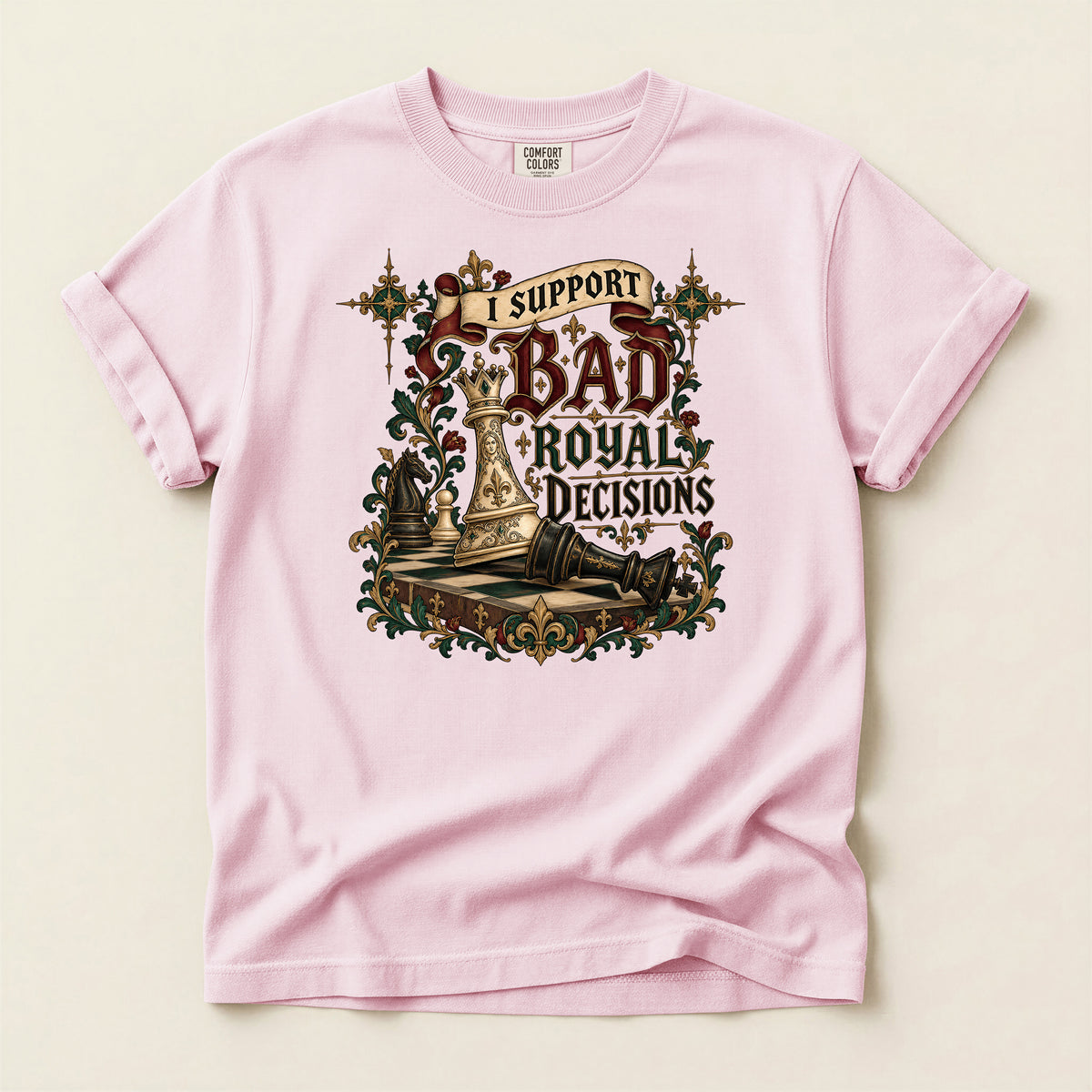 I Support Bad Royal Decisions Graphic T-Shirt