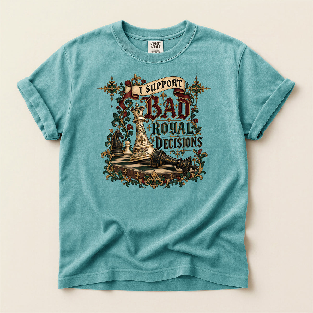 I Support Bad Royal Decisions Graphic T-Shirt