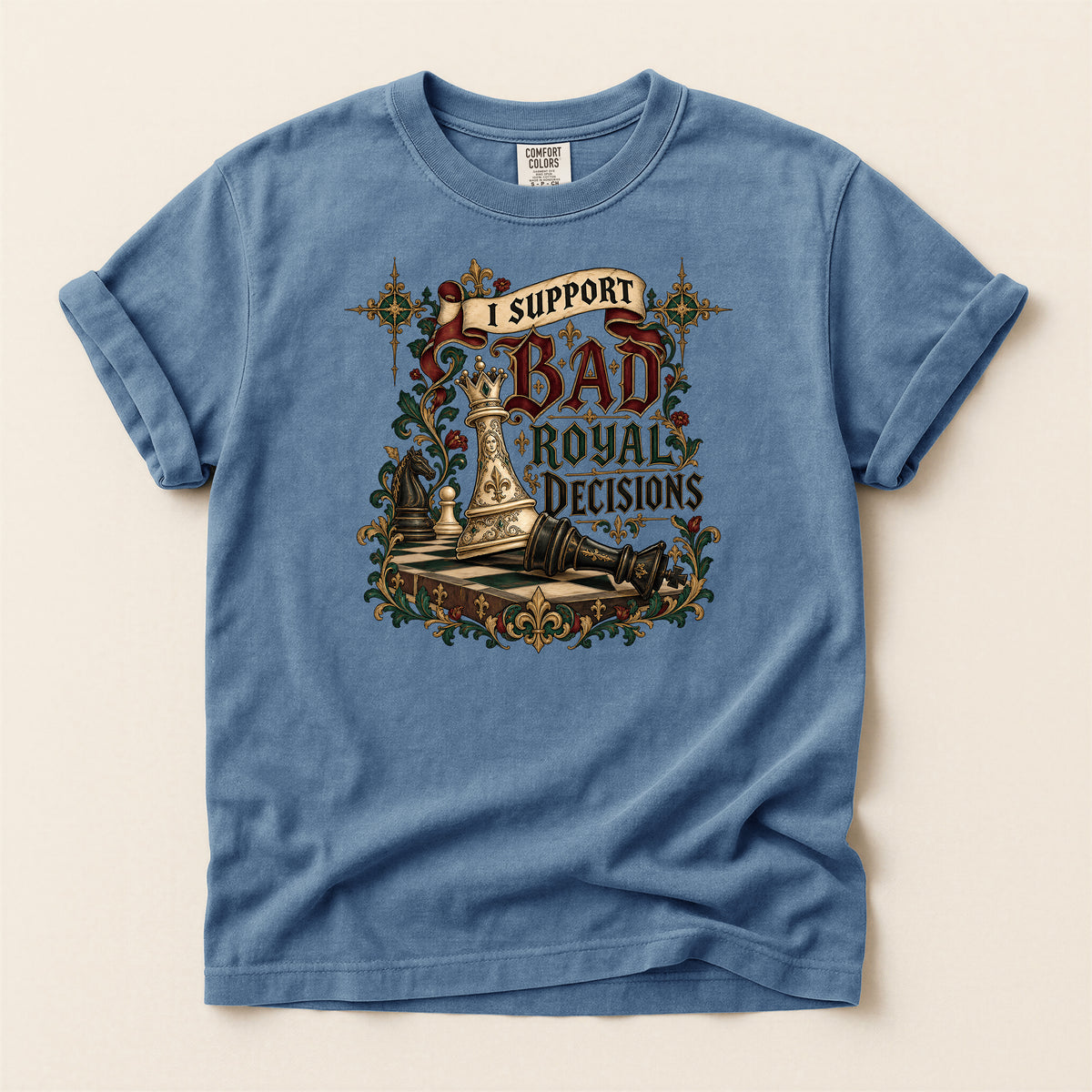 I Support Bad Royal Decisions Graphic T-Shirt
