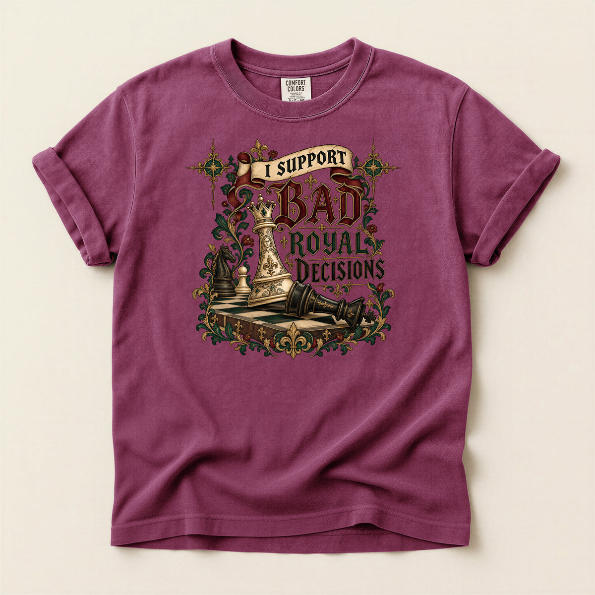 I Support Bad Royal Decisions Graphic T-Shirt