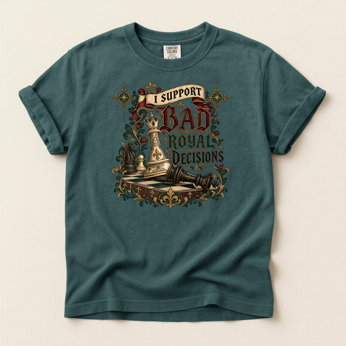 I Support Bad Royal Decisions Graphic T-Shirt