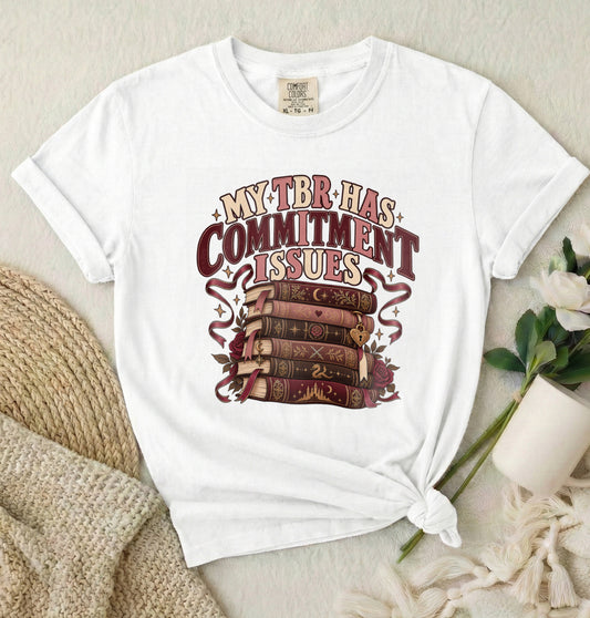 My TBR Has Commitment Issues Book Lover T-Shirt