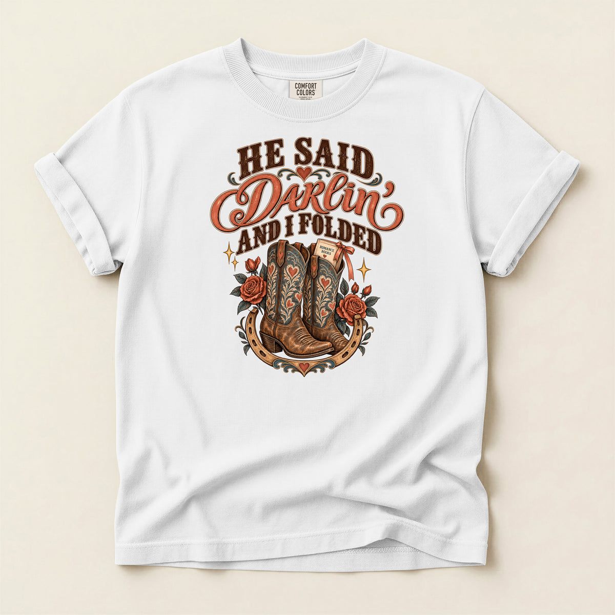 He Said Darwin and I Folded Cowboy Boots Western T-Shirt