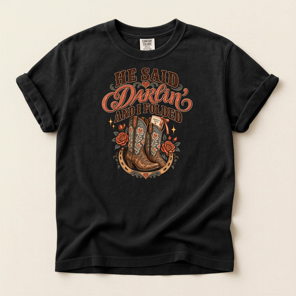 He Said Darwin and I Folded Cowboy Boots Western T-Shirt