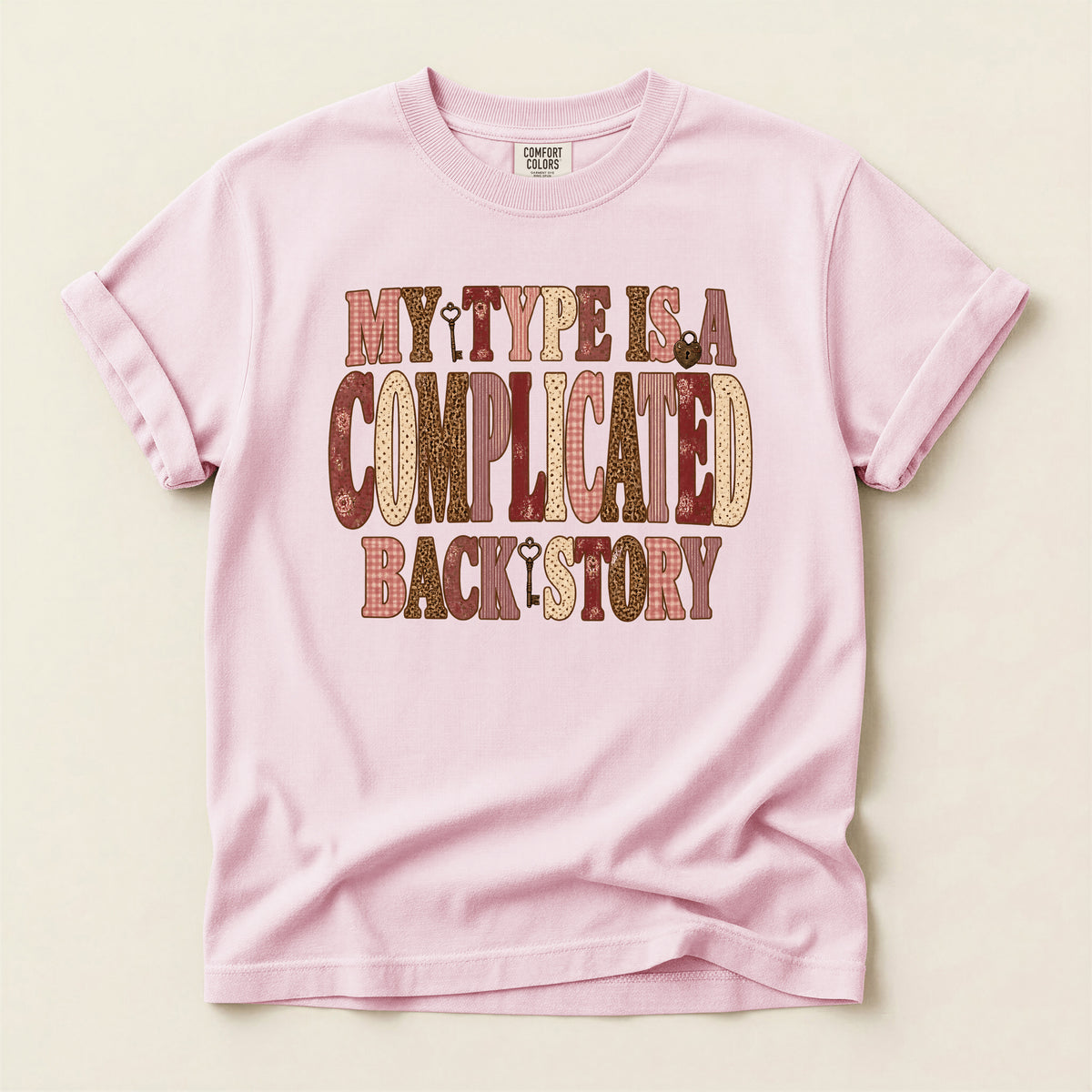 My Type Is A Complicated Backstory Graphic T-Shirt