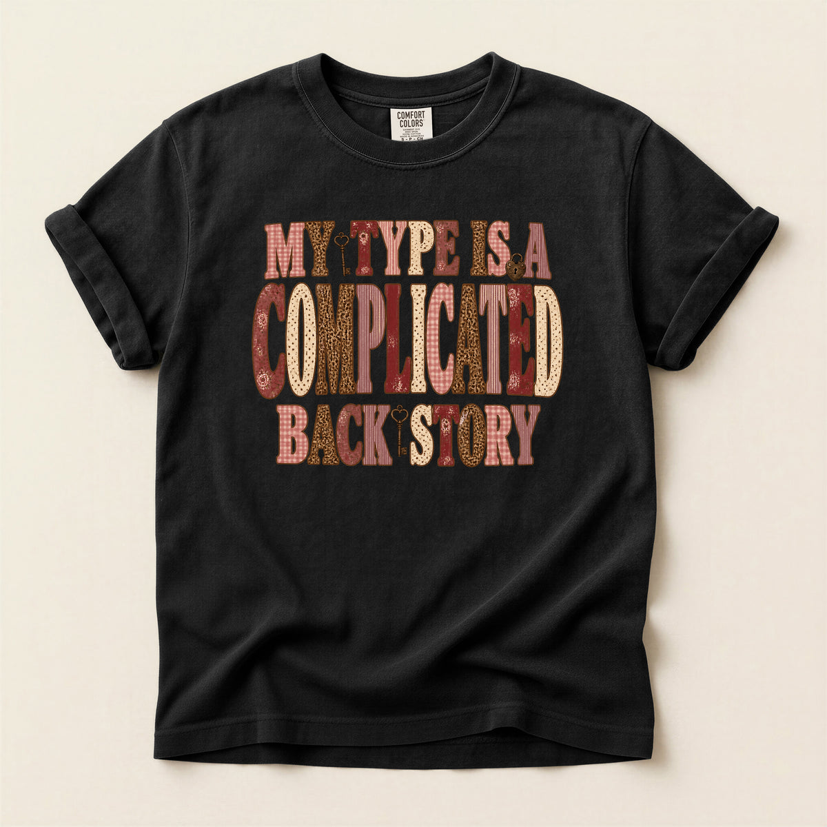 My Type Is A Complicated Backstory Graphic T-Shirt