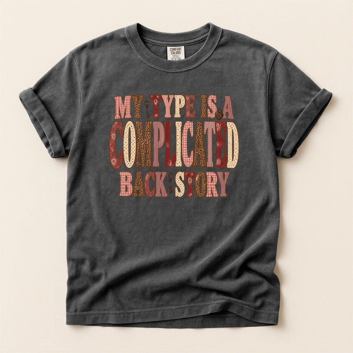 My Type Is A Complicated Backstory Graphic T-Shirt