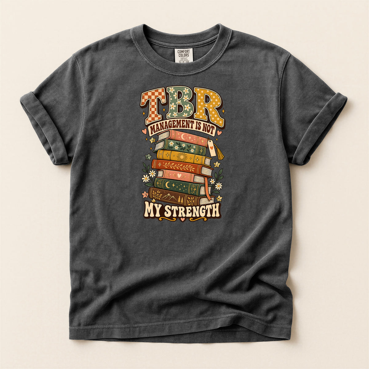TBR Management Is Not My Strength Book Lover T-Shirt