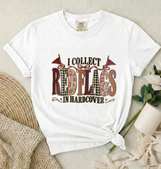 I Collect Red Flags in Hardcover Bookish T-Shirt