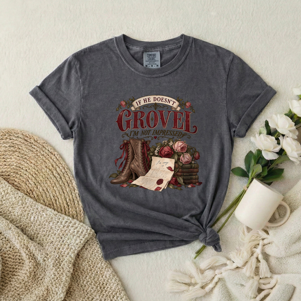 If He Doesn’t Grovel, I’m Not Impressed T-Shirt