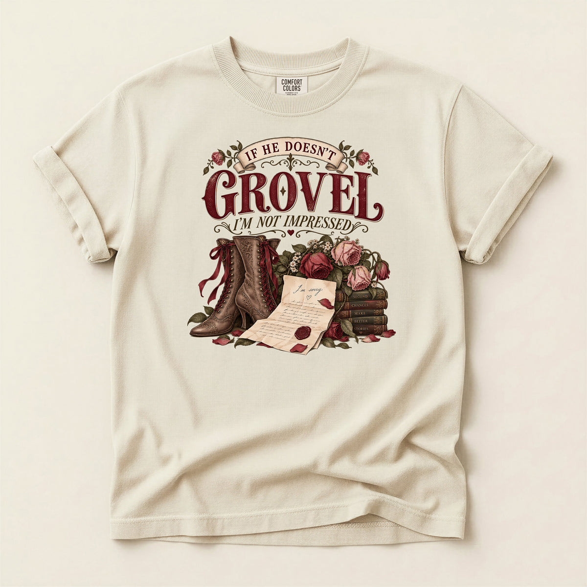 If He Doesn’t Grovel, I’m Not Impressed T-Shirt