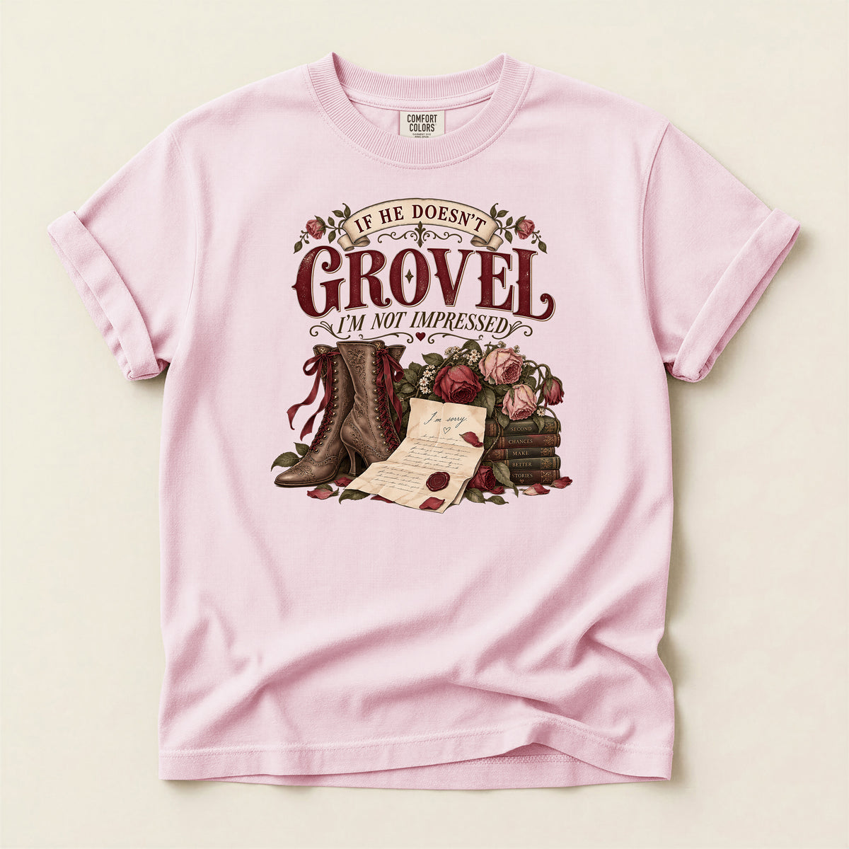 If He Doesn’t Grovel, I’m Not Impressed T-Shirt